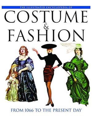 The Illustrated Encyclopedia of Costume & Fashion: From 1066 to the Present Day image number 0