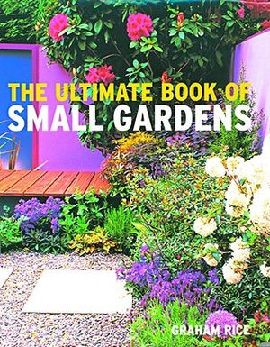 The Ultimate Book of Small Gardens image number 0