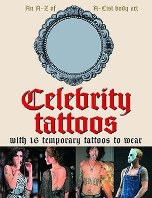 Celebrity Tattoos: An A-Z of A-List Body Art image number 0