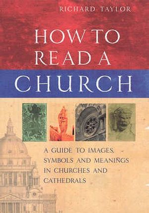 How to Read a Church: A Guide to Images, Symbols and Meanings in Churches and Cathedrals image number 0