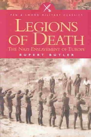 Legions of Death: The Nazi Enslavement of Europe image number 0