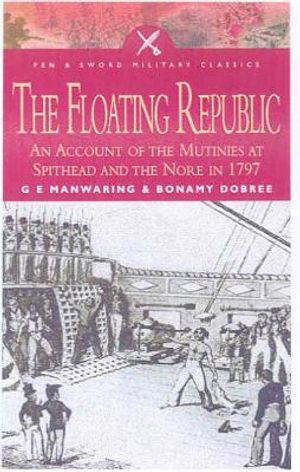 Floating Republic: An Account of the Mutinies at Spithead and the Nore in 1797 image number 0