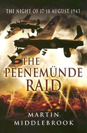 Peenemunde Raid: The Night of 17-18 August 1943 image number 0