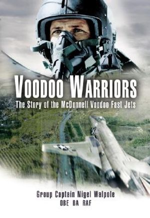Voodoo Warriors: The Story of the Voodoo McDonnell Fast-Jets image number 0