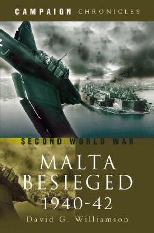 Siege of Malta 1940-1942: A Mediterranean Leningrad Campaign Chronicles Series image number 0
