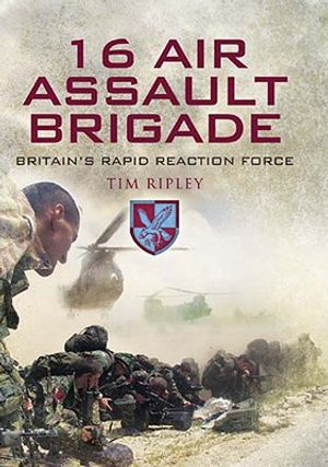 16 Air Assault Brigade - Britain's Rapid Reaction Force image number 0