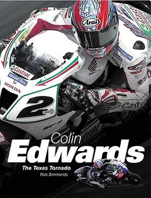 Colin Edwards: The Texas Tornado image number 0