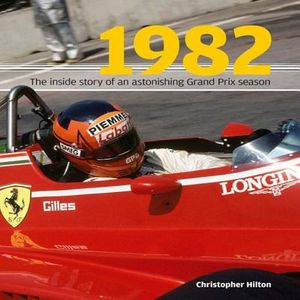 1982: The Inside Story of the Sensational Grand Prix Season image number 0