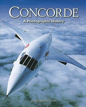 Concorde: The Ultimate Photographic History image number 0