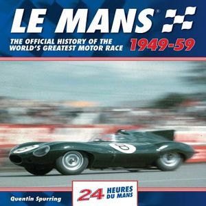 Le Mans: 24 Heures Du Mans: The Official History of the World's Greatest Motor Race 1949-59 image number 0