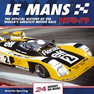 Le Mans 24 Hours 1970-79: The Official History of the World's Greatest Motor Race 1970-79 image number 0