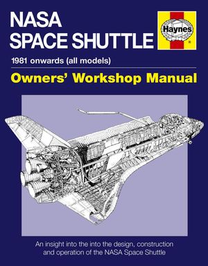 NASA Space Shuttle Manual: An Insight Into the Design, Construction and Operation of the NASA Space Shuttle image number 0