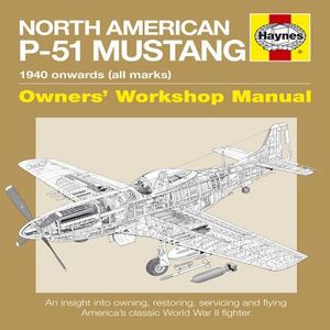 Haynes North American P-51 Mustang: 1940 Onwards (All Marks) image number 0