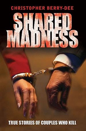 Shared Madness: True Stories of Couples Who Kill image number 0