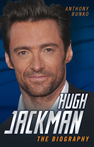 Hugh Jackman: The Biography image number 0