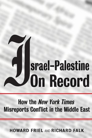 Israel-Palestine on Record: How the New York Times Misreports Conflict in the Middle East image number 0