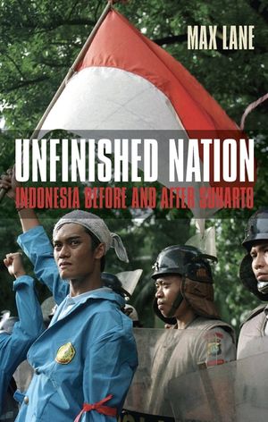 Unfinished Nation: Indonesia Before and After Suharto image number 0
