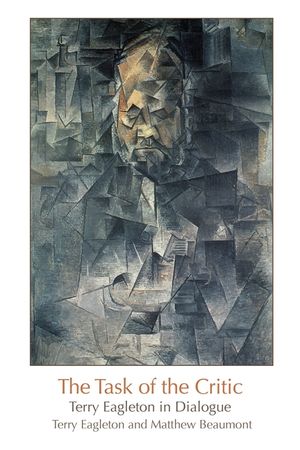 The Task of the Critic: Terry Eagleton in Dialogue image number 0