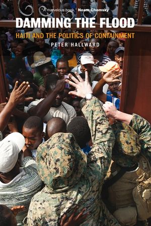 Damming the Flood: Haiti and the Politics of Containment image number 0