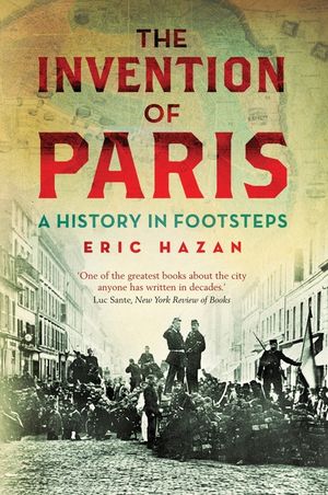 The Invention of Paris: A History in Footsteps image number 0
