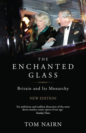 The Enchanted Glass: Britain and Its Monarchy image number 0