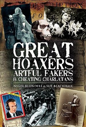 Great Hoaxers, Artful Fakers and Cheating Charlatans image number 0