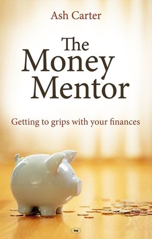 The Money Mentor: Getting To Grips With Your Finances image number 0