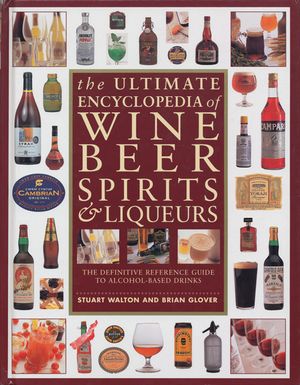 The Ultimate Encyclopedia of Wine, Beer, Spirits & Liqueurs image number 0
