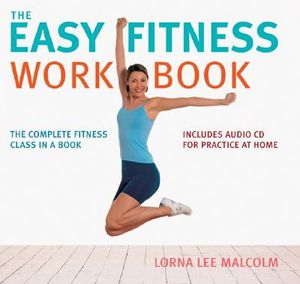 The Easy Fitness Workbook: The Complete Fitness Class in a Book [With CD] image number 0