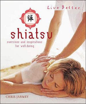 Shiatsu: Exercises and Inspirations for Well-Being image number 0