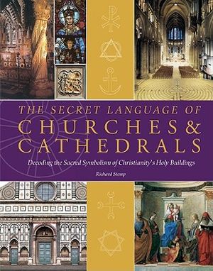 Catholic Secret Code The Secret Language of Churches & Cathedrals: Decoding the Sacred ...