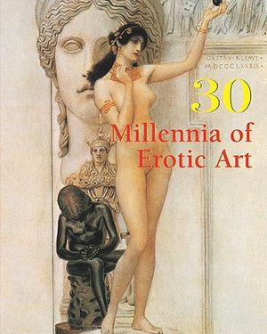30 Millennia of Erotic Art image number 0