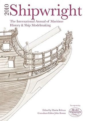 Shipwright: The International Annual of Maritime History & Ship Modelmaking image number 0