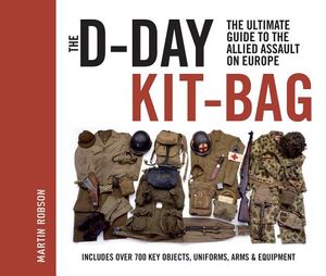 The D-Day Kit-Bag: The Ultimate Guide to the Allied Assault on Europe image number 0