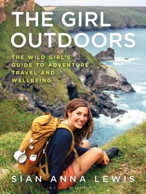 The Girl Outdoors: The Wild Girl's Guide to Adventure, Travel and Wellbeing image number 0
