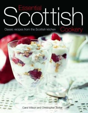 Essential Scottish Cookery: Classic Recipes from the Scottish Kitchen image number 0