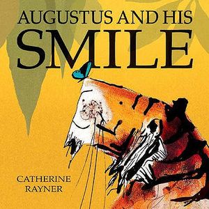 Augustus and His Smile. Catherine Rayner image number 0