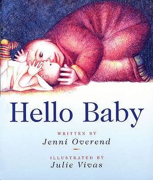 Hello Baby. Jenni Overend, Julie Vivas image number 0