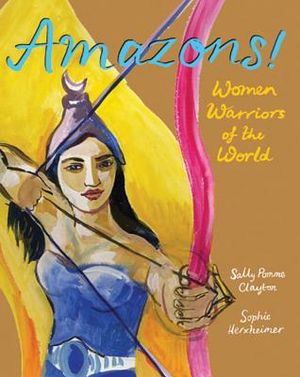 Amazons!: Women Warriors of the World image number 0