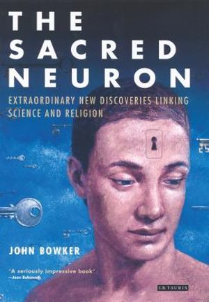 The Sacred Neuron: Extraordinary New Discoveries Linking Science and Religion image number 0