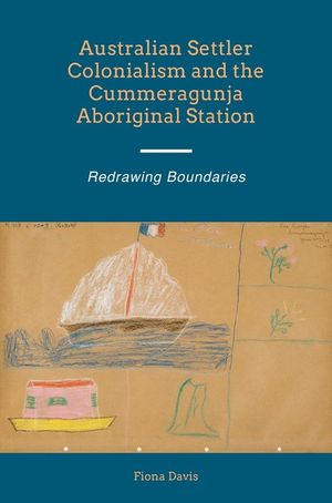 Australian Settler Colonialism & the Cummeragunja Aboriginal Station: Redrawing Boundaries image number 0