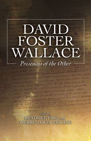 David Foster Wallace: Presences of the Other image number 0