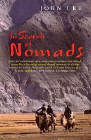 In Search of Nomads: An English Obsession from Hester Stanhope to Bruce Chatwin. John Ure image number 0