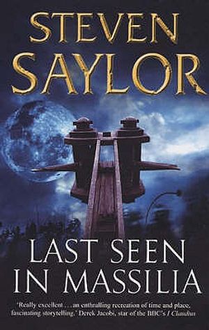 Last Seen in Massilia: Mysteries of Ancient Rome. Steven Saylor image number 0
