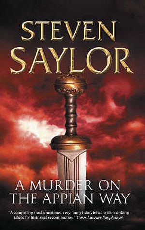 A Murder on the Appian Way: A Mystery of Ancient Rome. Steven Saylor image number 0