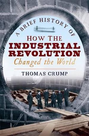A Brief History of How the Industrial Revolution Changed the World image number 0