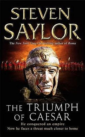 The Triumph of Caesar: A Mystery of Ancient Rome. Steven Saylor image number 0
