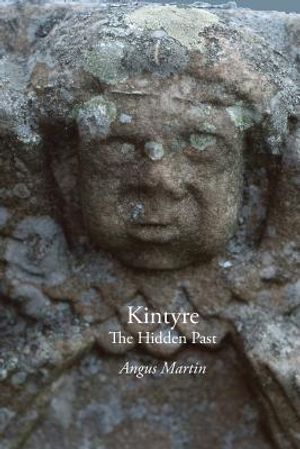 Kintyre: The Hidden Past image number 0