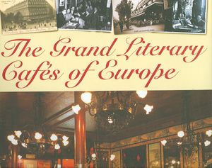 The Grand Literary Cafes of Europe image number 0