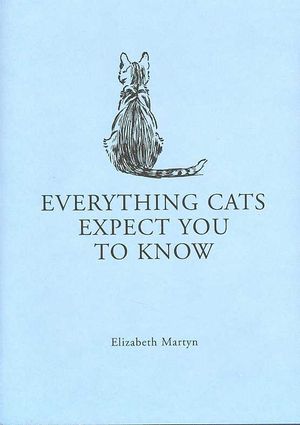 Everything Your Cat Expects You to Know image number 0